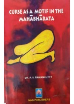 CURSE AS A MOTIF IN THE MAHABHARATA - DR. P .V. RAMANKUTTY